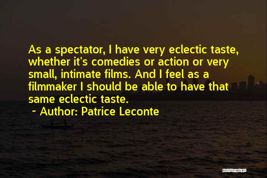 Patrice Leconte Quotes 1171785
