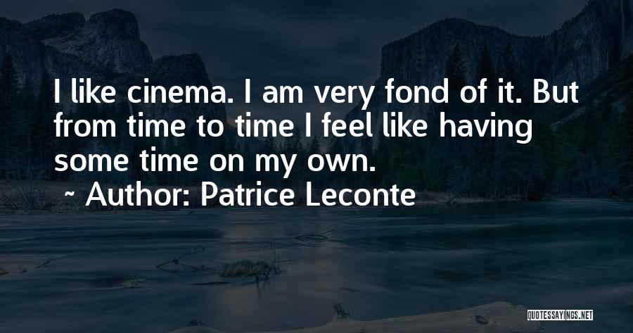 Patrice Leconte Quotes 310882