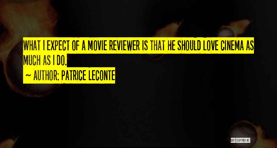 Patrice Leconte Quotes 668997