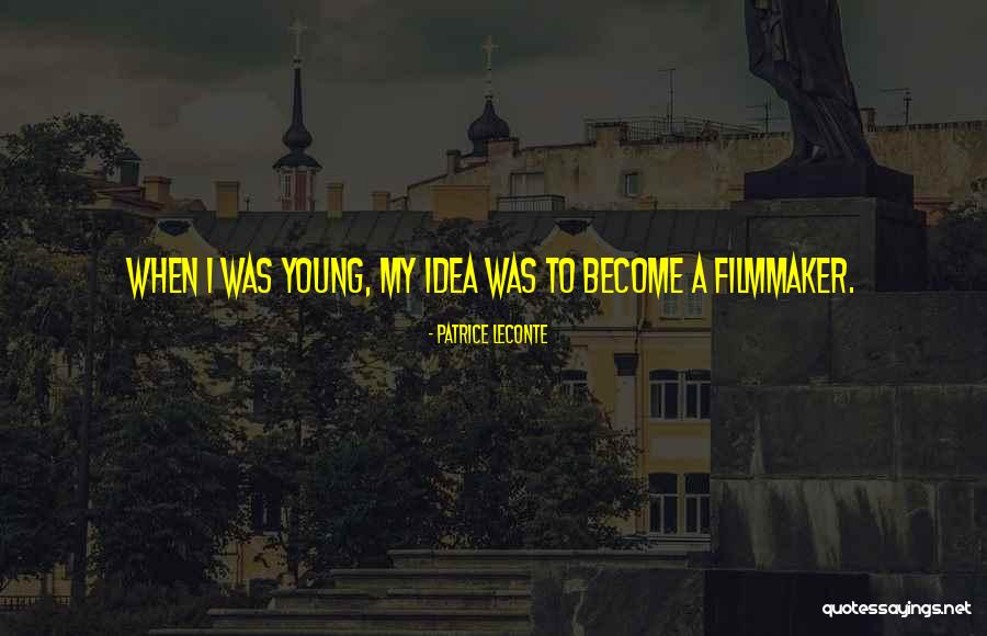 Patrice Leconte Quotes 795711 Patrice Leconte Quotes 795711