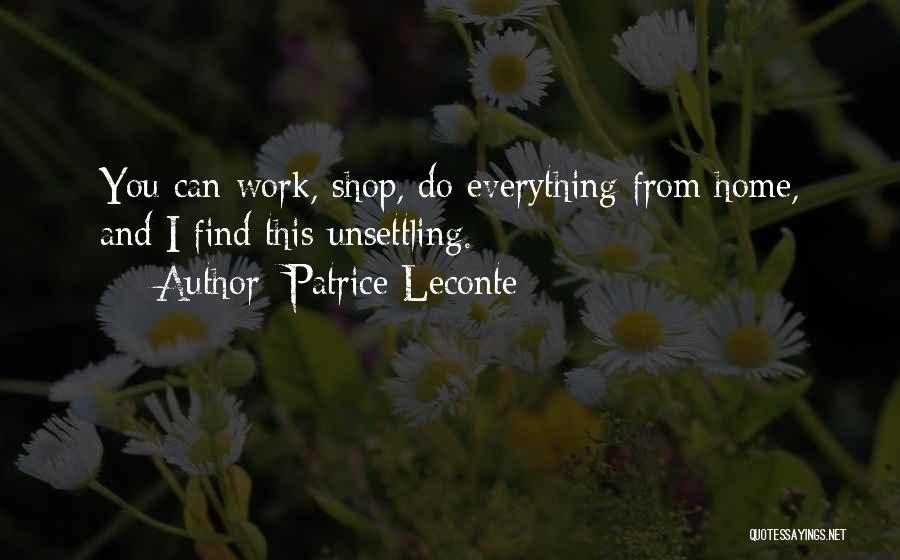 Patrice Leconte Quotes 937994
