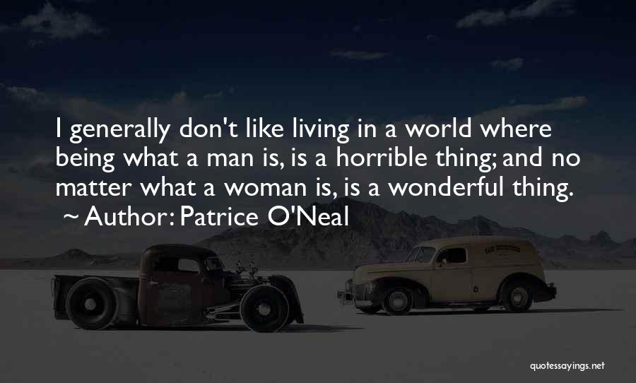 Patrice O'Neal Quotes 1006267