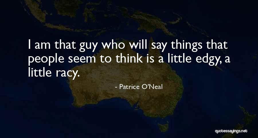 Patrice O'Neal Quotes 1818521