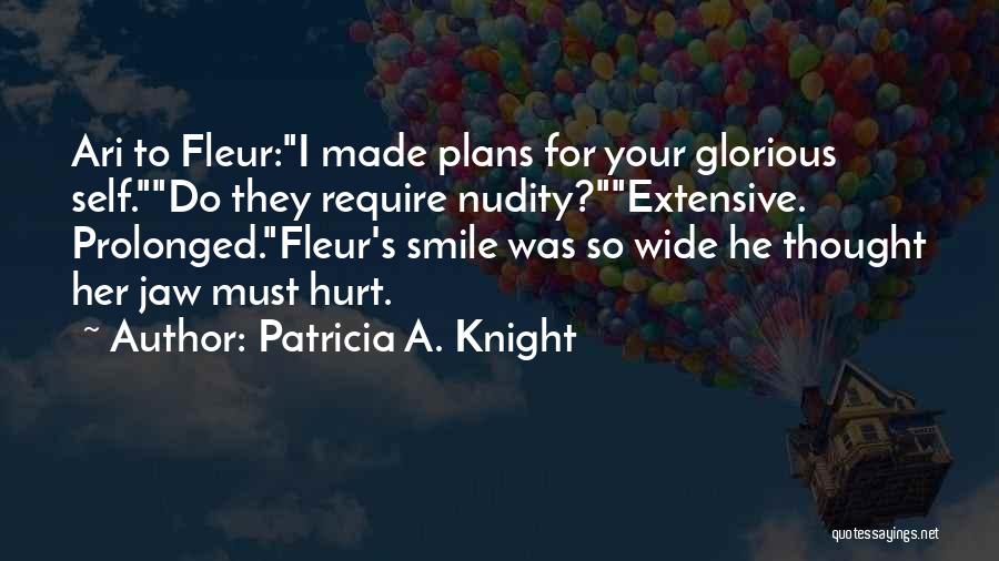 Patricia A. Knight Quotes 1772106