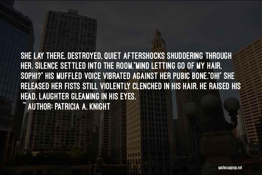 Patricia A. Knight Quotes 1905686