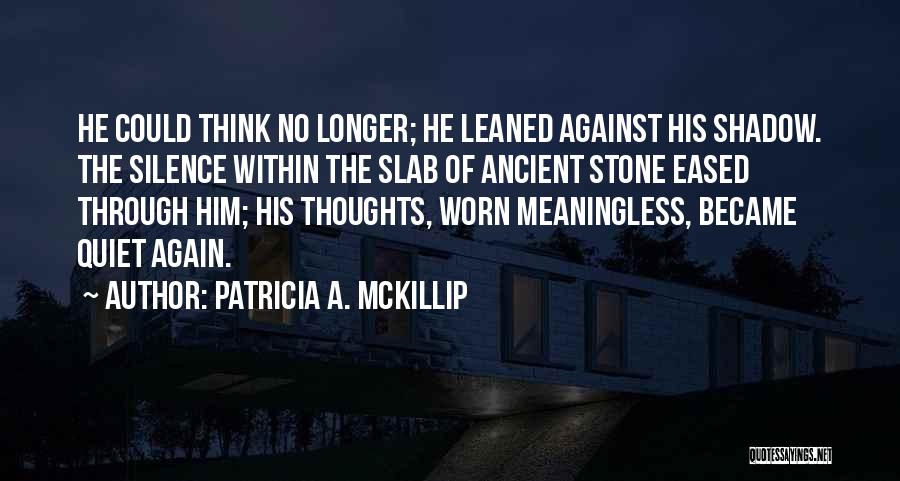 Patricia A. McKillip Quotes 2259507