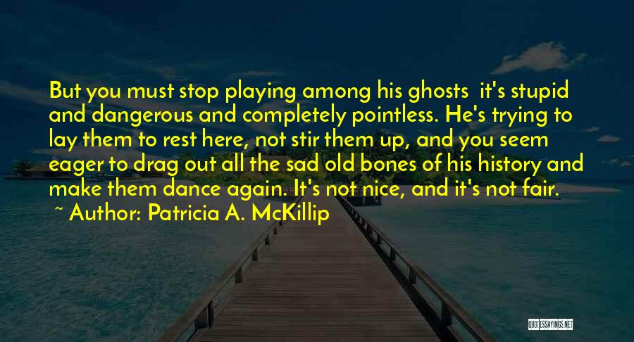 Patricia A. McKillip Quotes 644986