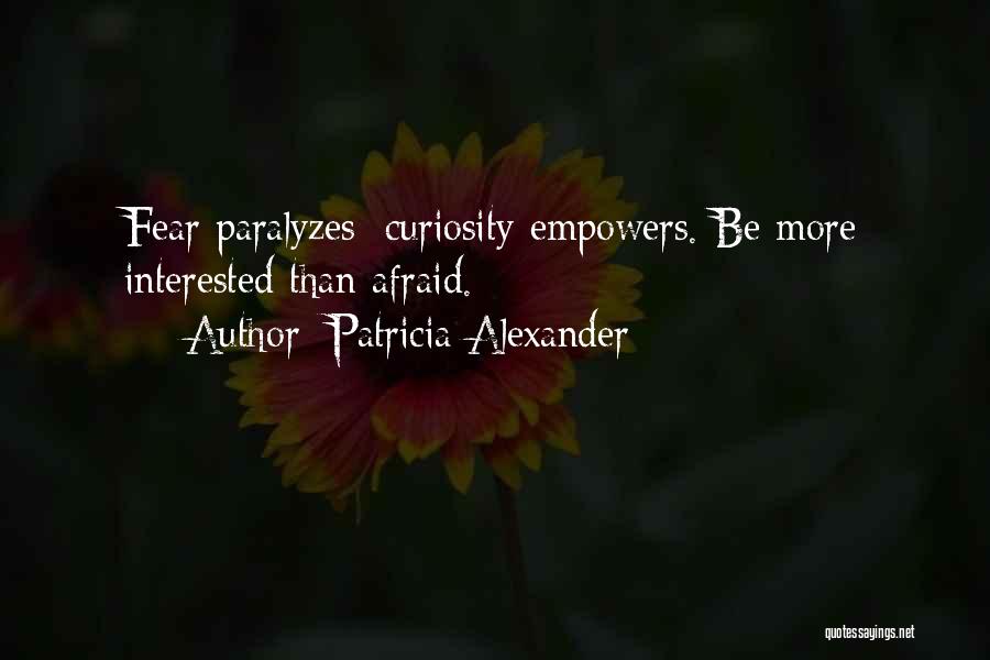 Patricia Alexander Quotes 2173178