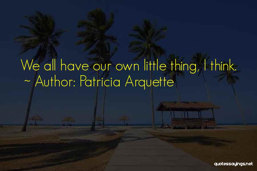 Patricia Arquette Quotes 1311320