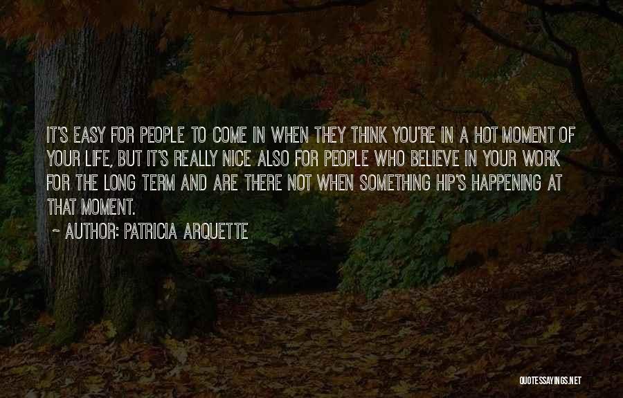 Patricia Arquette Quotes 560115