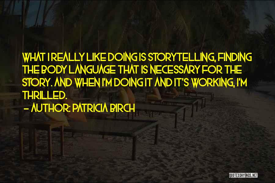 Patricia Birch Quotes 322467