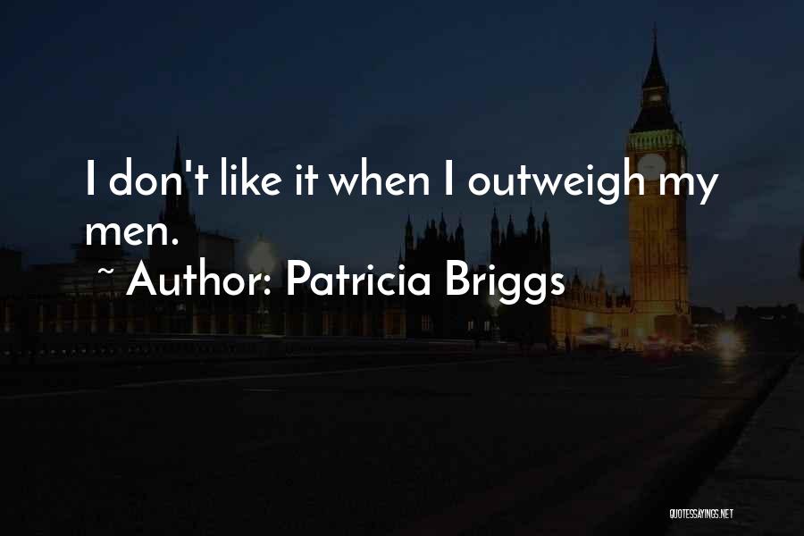 Patricia Briggs Quotes 1490385