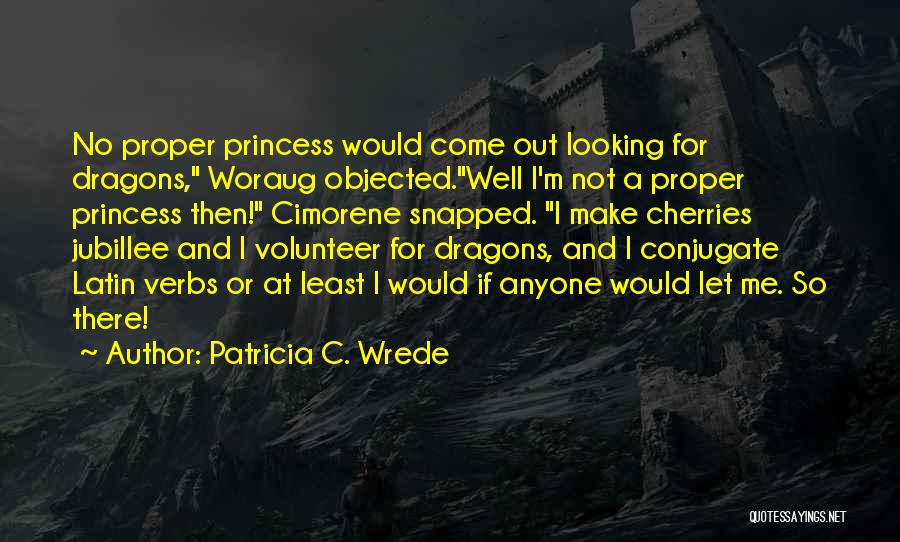 Patricia C. Wrede Quotes 1101158