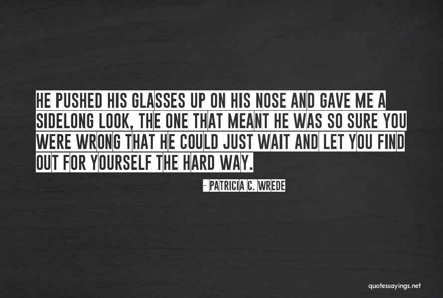 Patricia C. Wrede Quotes 1159249