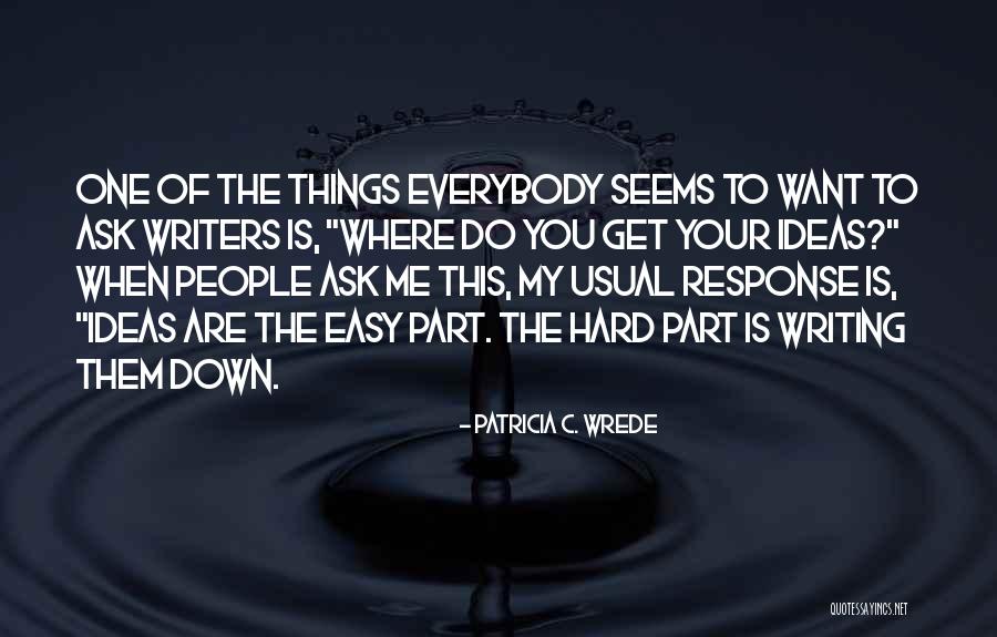 Patricia C. Wrede Quotes 1267653 Patricia C. Wrede Quotes 1267653