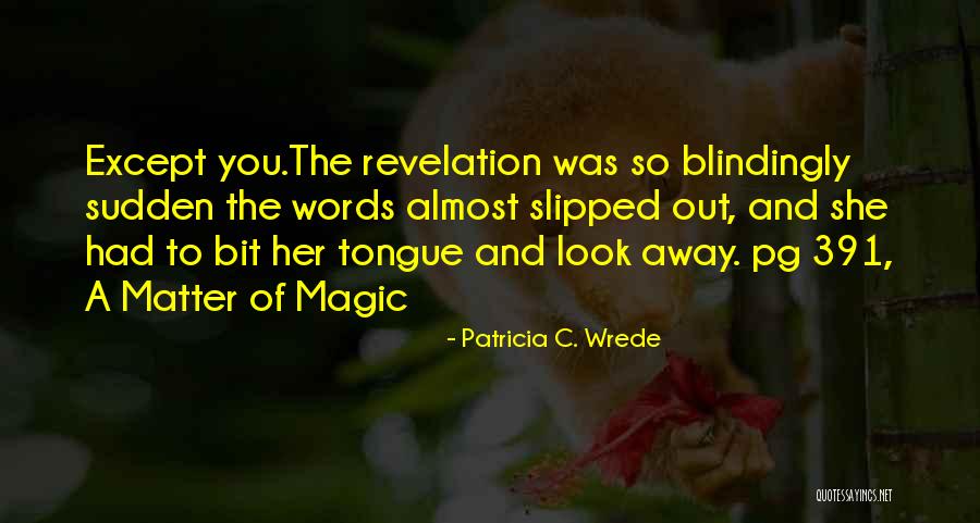 Patricia C. Wrede Quotes 1269946 Patricia C. Wrede Quotes 1269946