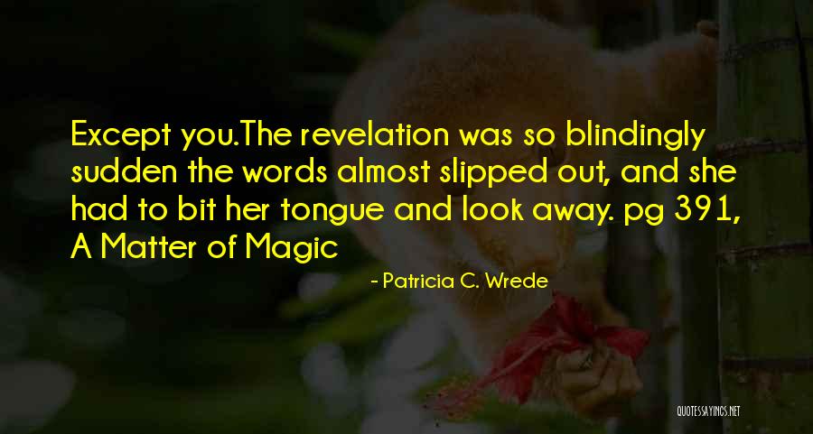 Patricia C. Wrede Quotes 1269946