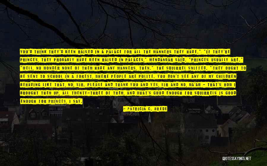 Patricia C. Wrede Quotes 1612440 Patricia C. Wrede Quotes 1612440