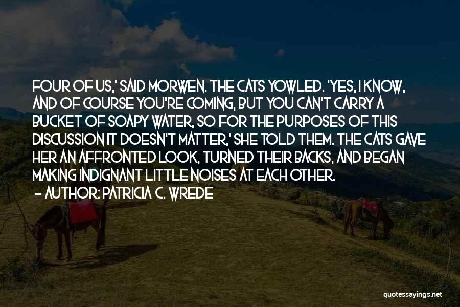 Patricia C. Wrede Quotes 1685875