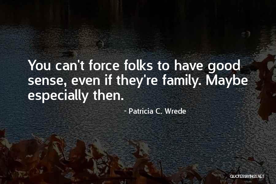 Patricia C. Wrede Quotes 1911965