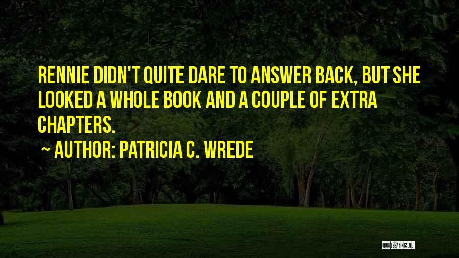 Patricia C. Wrede Quotes 2065518