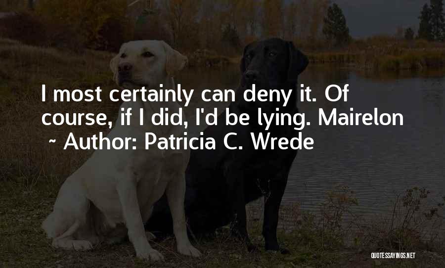 Patricia C. Wrede Quotes 246393