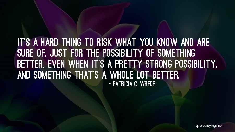 Patricia C. Wrede Quotes 388325