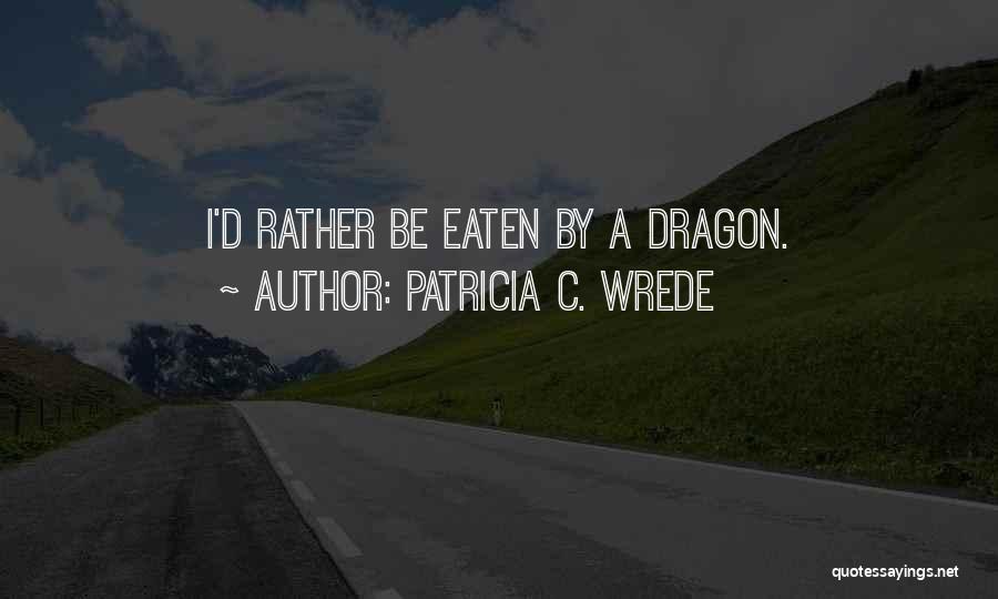 Patricia C. Wrede Quotes 469293