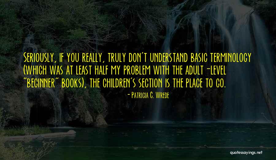 Patricia C. Wrede Quotes 555422 Patricia C. Wrede Quotes 555422