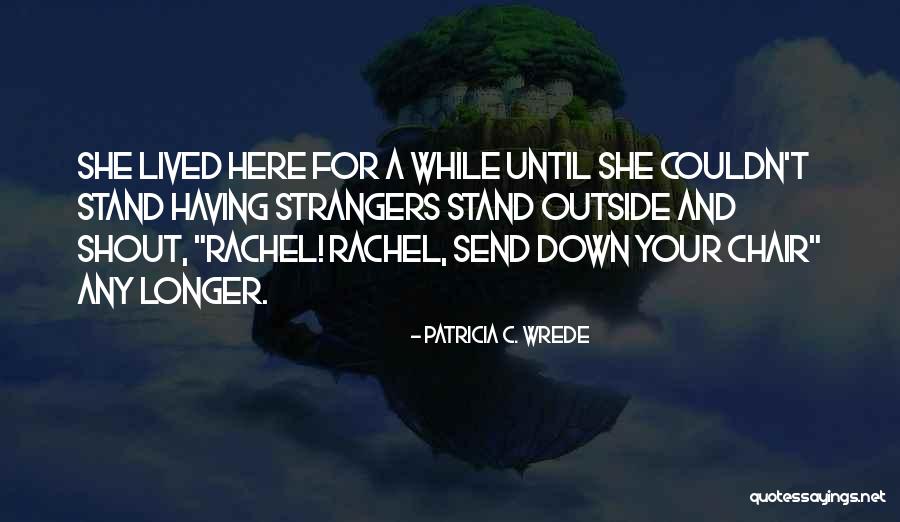 Patricia C. Wrede Quotes 650249