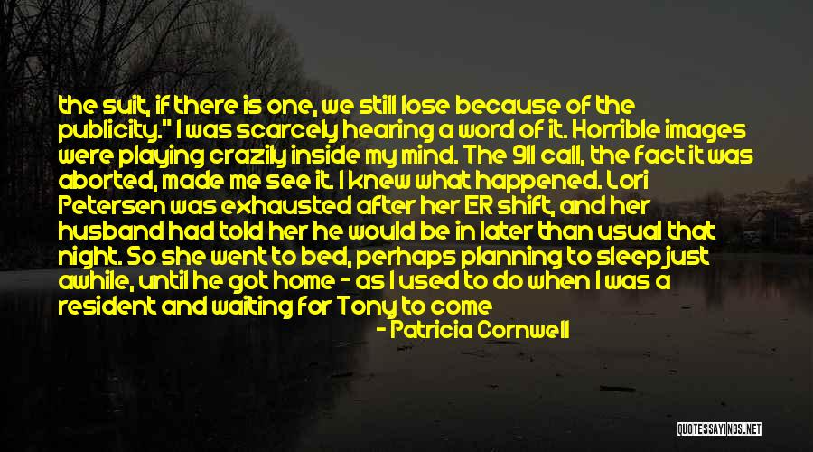 Patricia Cornwell Quotes 1012718 Patricia Cornwell Quotes 1012718