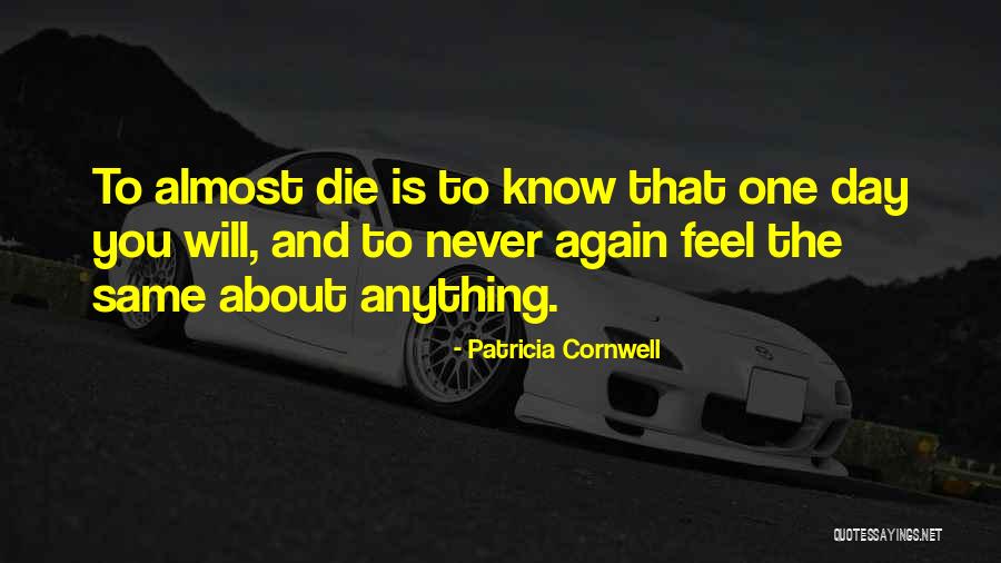 Patricia Cornwell Quotes 1088924