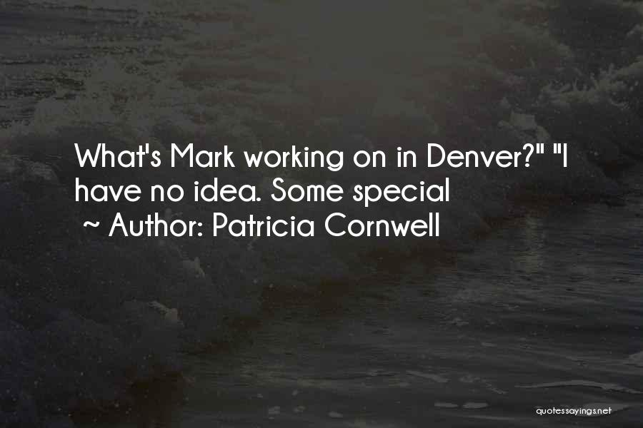 Patricia Cornwell Quotes 1284643