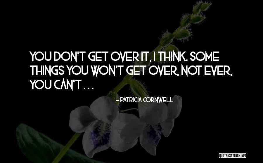 Patricia Cornwell Quotes 1422715 Patricia Cornwell Quotes 1422715