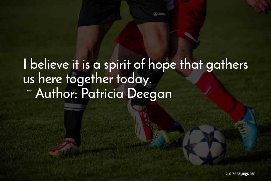 Patricia Deegan Quotes 1377914
