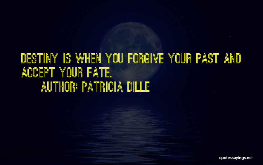 Patricia Dille Quotes 361035