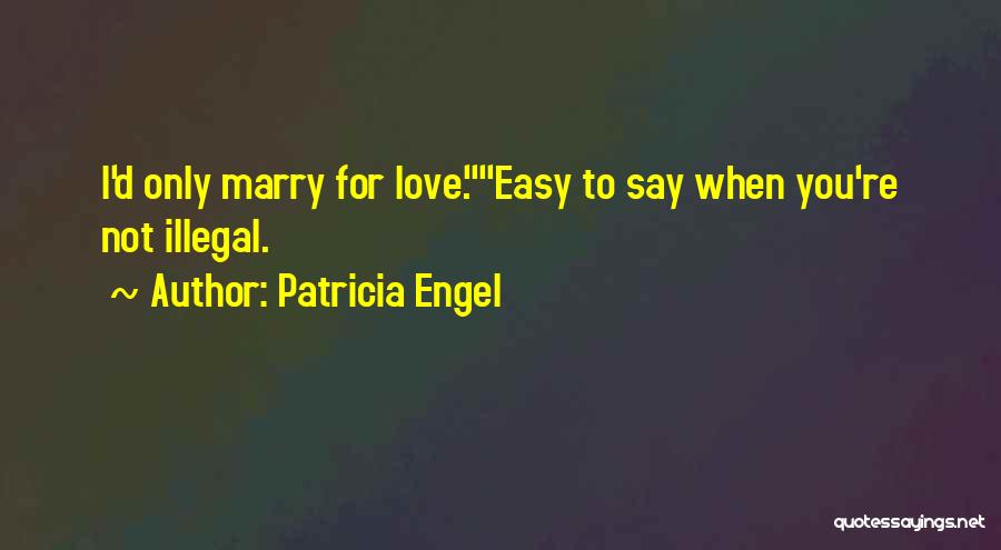 Patricia Engel Quotes 630206