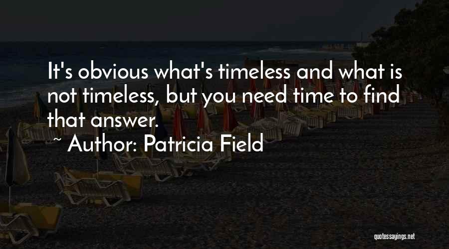 Patricia Field Quotes 1490137