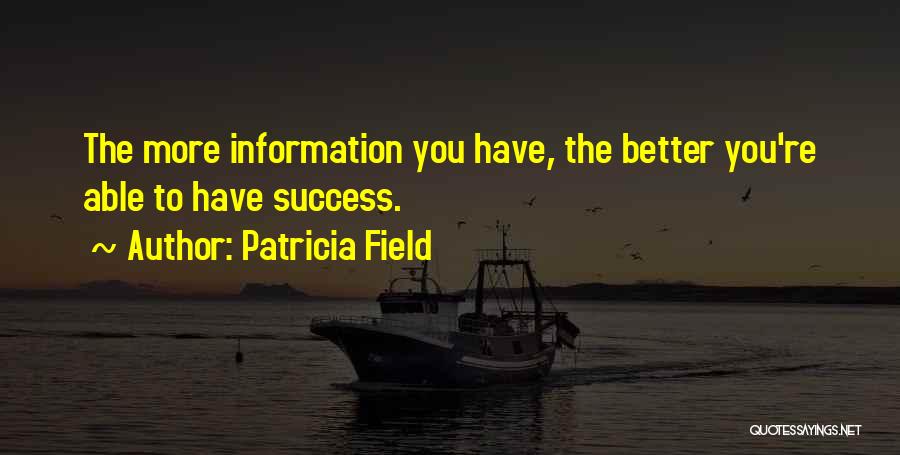 Patricia Field Quotes 326586