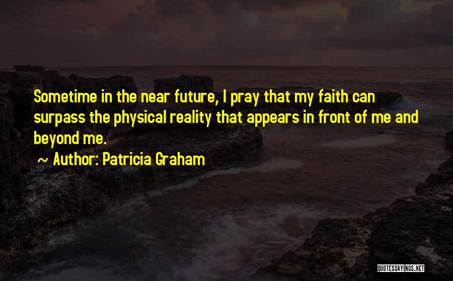 Patricia Graham Quotes 1708299