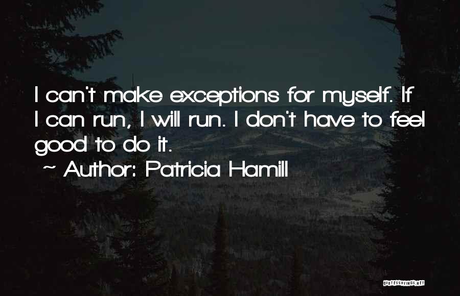 Patricia Hamill Quotes 1596420