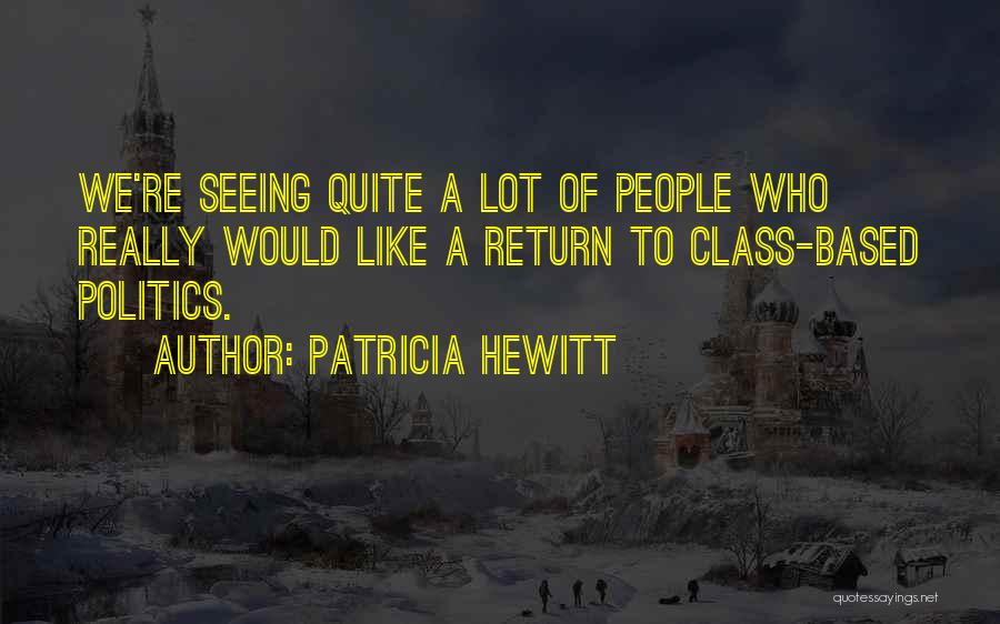 Patricia Hewitt Quotes 639361