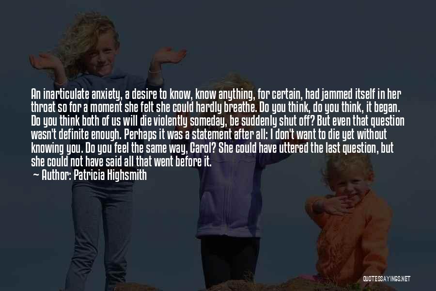 Patricia Highsmith Quotes 1049204