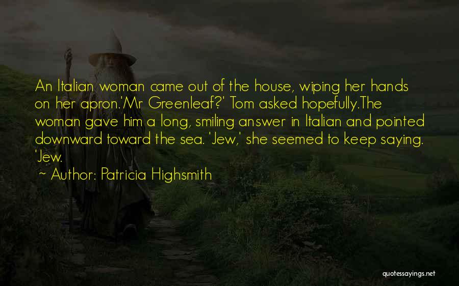 Patricia Highsmith Quotes 1147527