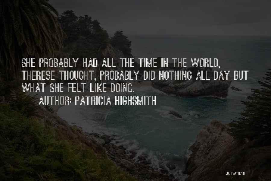 Patricia Highsmith Quotes 1354690