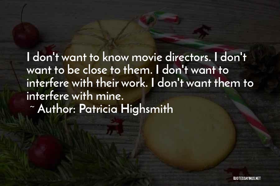 Patricia Highsmith Quotes 355120