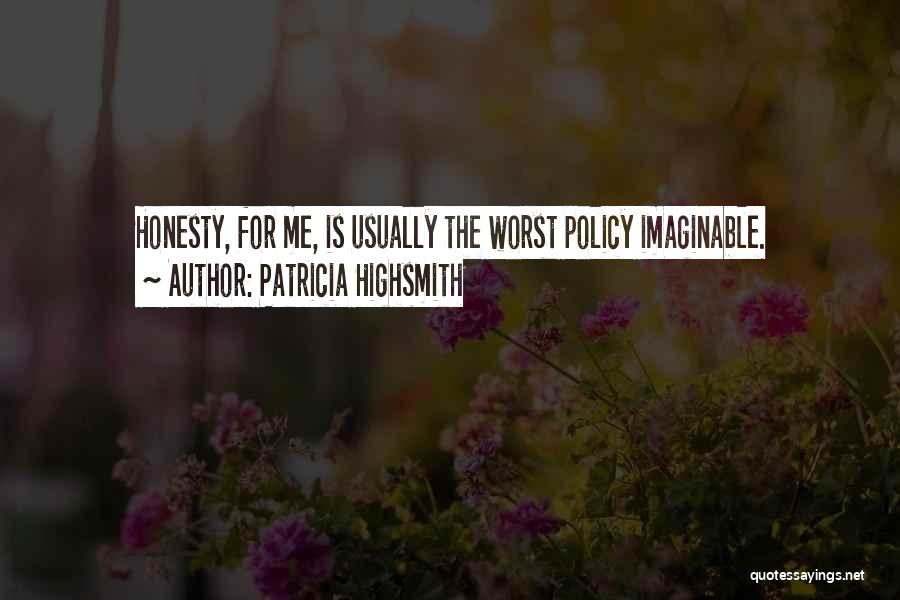 Patricia Highsmith Quotes 456160