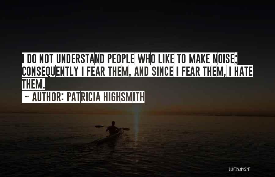 Patricia Highsmith Quotes 515382