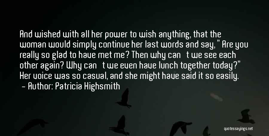 Patricia Highsmith Quotes 645496