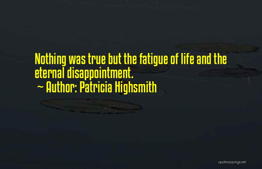 Patricia Highsmith Quotes 653533